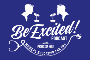 Be Excited! podcast logo, Medical Education for PAs.